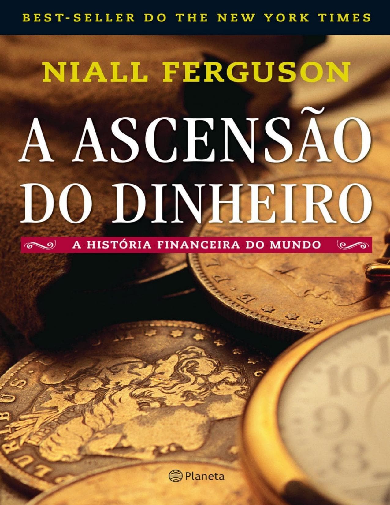 A ascensão do dinheiro: A história financeira do mundo